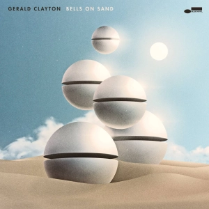 Gerald Clayton, Bells On Sand LP Jazz