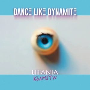 DANCE LIKE DYNAMITE Litania Kłamstw LP