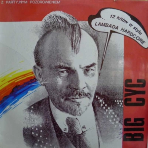 Big Cyc - Z Partyjnym Pozdrowieniem LP 1990 PL Polskie Nagrania Muza