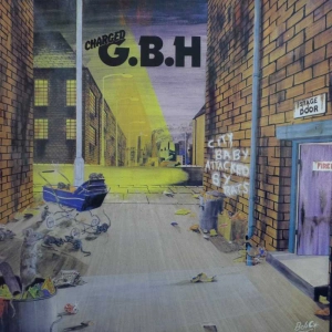 Charged G.B.H. - City Baby Attacked By Rats, LP 1982 Holland Roadrunner
