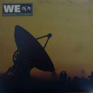 We Dinosauric Futurobic 2LP 2002 Norway Black Balloon Records