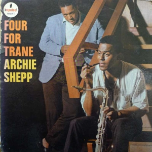 Archie Shepp – Four For Trane LP 1966 US Impulse mono