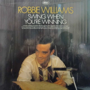 Robbie Williams – Swing When You're Winning LP 2001 EU Chrysalis