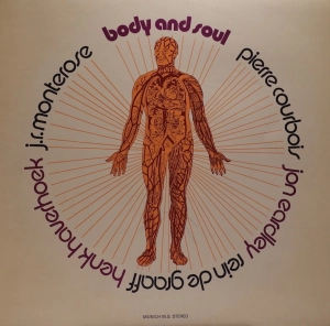 J.R. Monterose, Jon Eardley, Rein De Graaff, Henk Haverhoek, Pierre Courbois – Body And Soul LP 1970 Holland