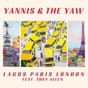 YANNIS & THE YAW Lagos Paris London LP