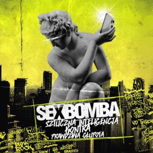 SEXBOMBA Sztuczna Inteligencja Kontra Prawdziwa Głupota LP