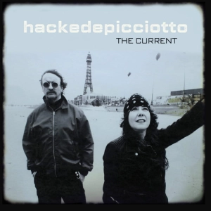 HACKEDEPICCIOTTO The Current LP