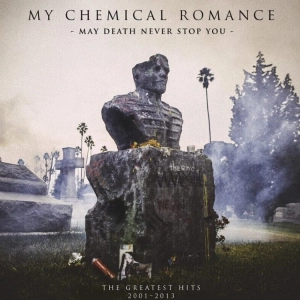 MY CHEMICAL ROMANCE May Death Never Stop You 2LP