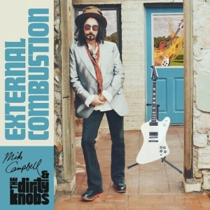 MIKE CAMPBELL & THE DIRTY KNOBS External Combustion LP