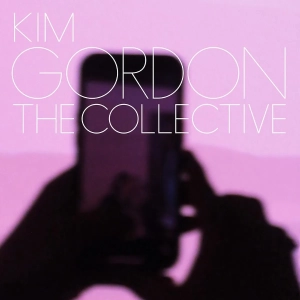 Kim Gordon, The Collective LP