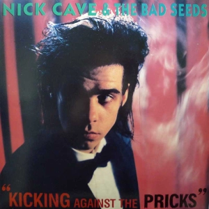 Nick Cave & The Bad Seeds  – Kicking Against The Pricks LP 1986 Sweden Mute