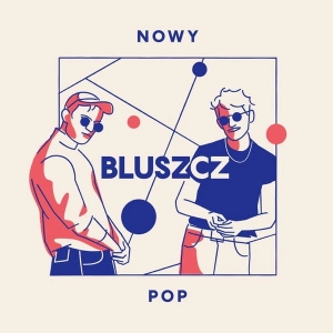 BLUSZCZ Nowy Pop LP