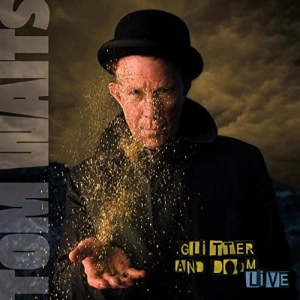 Tom Waits, Glitter And Doom Live (remastered) 2LP