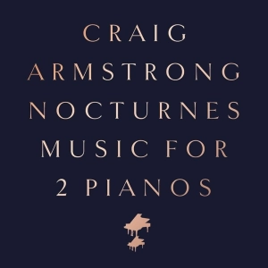 Craig Armstrong, Nocturnes - Music For Two Pianos LP