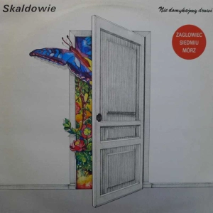 Skaldowie – Nie Domykajmy Drzwi LP 1989 PL Polskie Nagrania Muza