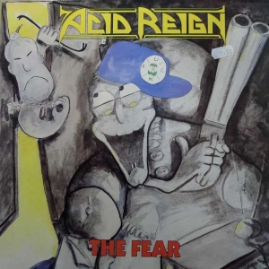 Acid Reign – The Fear LP 1989 UK Under One Flag