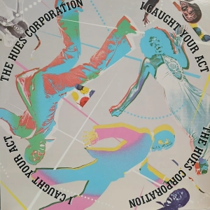 The Hues Corporation, I Caught Your Act LP USA 1977 soul funk Warner winyl