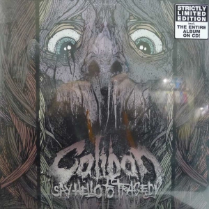 Caliban – Say Hello To Tragedy LP 2009 Germany Century Media