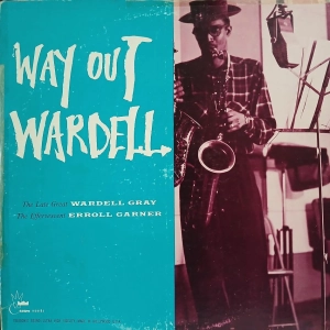 Wardell Gray, Way Out Wardell LP USA 1957 Crown Records