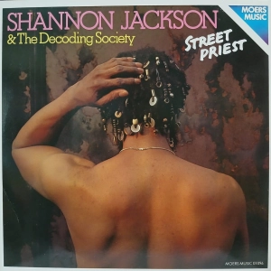Shannon Jackson & The Decoding Society, Street Priest LP 1981 Germany