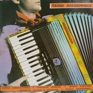 Tango Apaszowskie składanka Kapela Czerniakowska, Grzesiuk, Stępowski Kapela z Chmielnej LP 1989