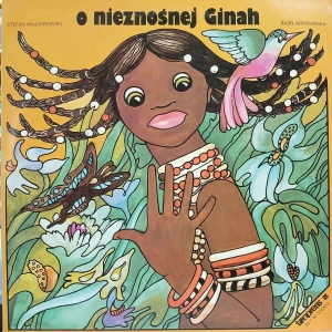 Stefan Majchrowski, O Nieznośnej Ginah LP 1985 Tonpress bajka dla dzieci na winylu