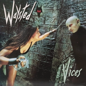 Waysted, Vices LP EU 1983