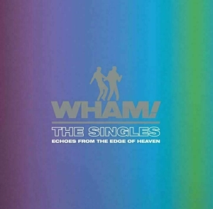WHAM! The Singles: Echoes From The Edge Of Heaven 2LP Blue