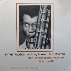 Anthony Braxton - In The Tradition, LP 1974 Denmark, Steeple Chase, płyta winylowa