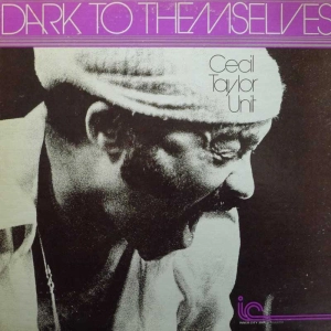 The Cecil Taylor Unit – Dark To Themselves, LP 1977 US, Inner City Records, płyta winylowa