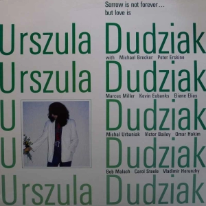 Urszula Dudziak - Sorrow Is Not Forever... But Love Is, LP 1983 Holland, Keytone Records, płyta winylowa