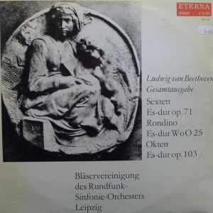 Ludwig van Beethoven  –Sextett Es-dur Op. 71 / Rondino Es-dur WoO 25 / Oktett Es-dur Op. 103, LP 1976 Germany, Eterna , płyta winylowa 