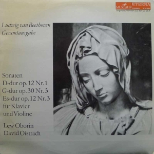 Ludwig van Beethoven  – Sonaten 1 D-dur Op. 12 Nr. 1, G-dur Op. 30 Nr. 3, 3 Es-dur Op. 12 Nr. 3 Für Klavier Und Violine, Lew Oborin, David Oistrach, LP 1977 Germany, Eterna , płyta winylowa  