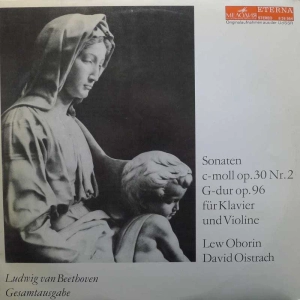 Ludwig van Beethoven  – Sonaten C-moll Op. 30 Nr. 2, G-dur Op. 96 Für Klavier Und Violine, Lew Oborin, David Oistrach, LP 1977 Germany, Eterna , płyta winylowa    