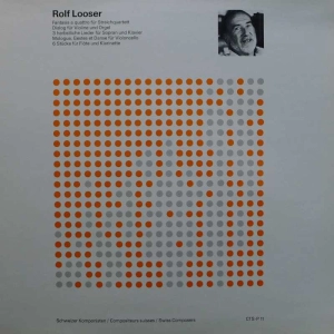 Rolf Looser - Fantasia a quattro / Dialog  / 3 herbstliche Lieder / Monologue, Gestes et Danse / 6 Stücke , LP 1985 Switzerland,   Communauté , płyta winylowa