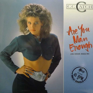 C.C. Catch - Are You Man Enough (Long Version - Muscle Mix)  , 12" 45 rpm maxi single 1987, Scandinavia, Mega Records 