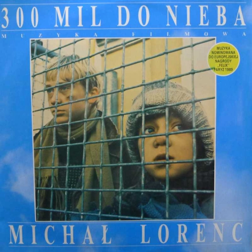 Michał Lorenc -  300 Mil Do Nieba (Muzyka Filmowa) LP 1991 PL , Polskie Nagrania Muza