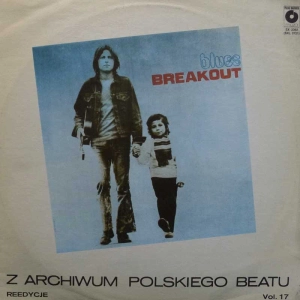 Breakout - Blues, LP 1986 PL, Polskie  Nagrania Muza, Z Archiwum Polskiego Beatu  vol 17