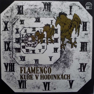 Flamengo -  Kuře V Hodinkách, LP 1972 Czechoslovakia, Supraphon, rare