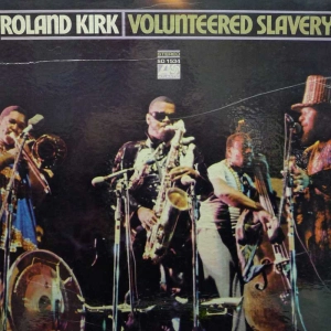 Roland Kirk Volunteered Slavery LP 1973 US Atlantic