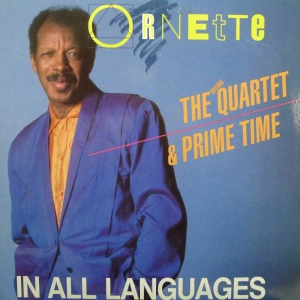 Ornette Coleman, The Ornette Coleman Quartet and Prime Time – In All Languages, 2LP 1987 US,  Caravan of Dreams Productions