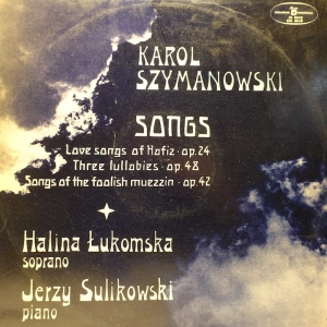 Karol Szymanowski Songs Łukomska Sulikowski LP