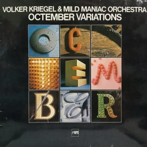 Volker Kriegel & Mild Maniac Orchestra, Octember Variations LP MPS 1977
