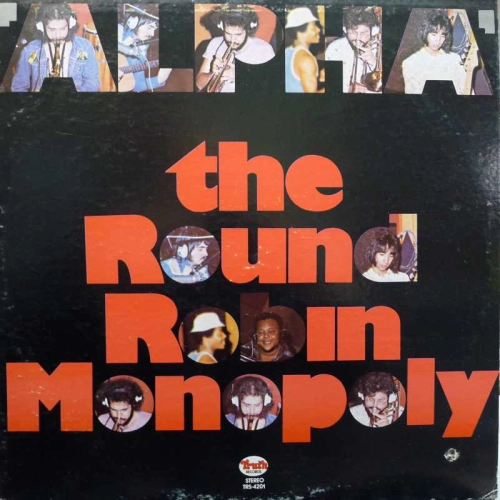 The Round Robin Monopoly -  Alpha, LP 1974 US, Truth Records
