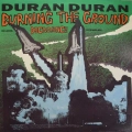 Duran Duran - Burning The Ground, 12" 45 rpm, UK, EMI