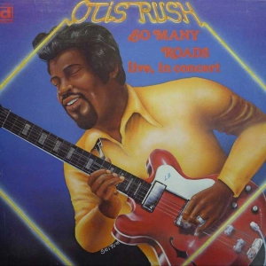 Otis Rush, So Many Roads (Live In Concert), LP 1978 US, Delmark, płyta winylowa