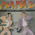 Max Mix 2 Mike Platinas & Javier Ussia (El Segundo Megamix Español) LP  1985 Spain  Max Music italo disco 