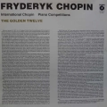 Fryderyk Chopin, International Chopin Piano Competitions, The Golden Twelve VOL 2, Lev Oborin, Alexandre Uninsky, Yakov Zak, Bella Davidovich, LP 1990 PL, Polskie Nagrania Muza, płyta winylowa     