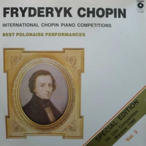 Fryderyk Chopin, International Chopin Piano Competitions, Best Polonaise Performances VOL 2, Krystian Zimerman, Dang Thai Son, Tatiana Shebanova, Stanislav Bunin, LP 1990 PL, Polskie Nagrania Muza, płyta winylowa      