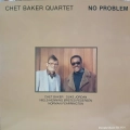 Chet Baker Quartet,  No Problem LP Denmark 1980 Steeplechase, płyta winylowa jazz